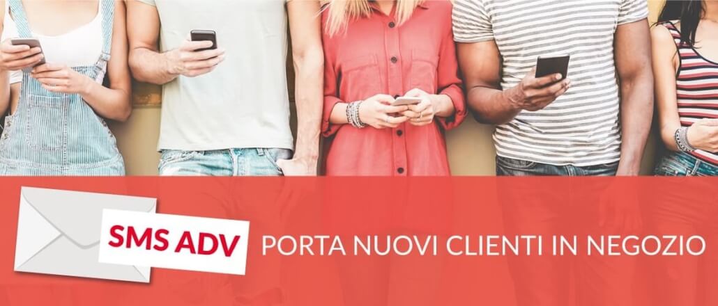 sms adv per portare nuovi clienti in negozio